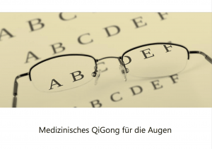 Medizinisches QiGong für die Augen