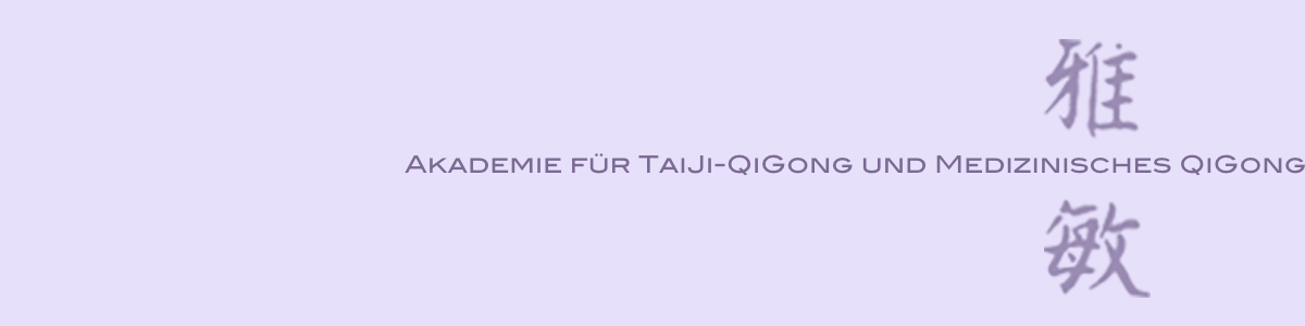 Akademie für TaiJi QiGong und Medizinisches QiGong
